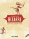 [The Book of the Bizarre 01] • The Book of the Bizarre · Freaky Facts and Strange Stories